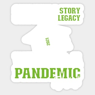 We Had A Pandemic | White and Green Text Funny 2021 Senior Sticker